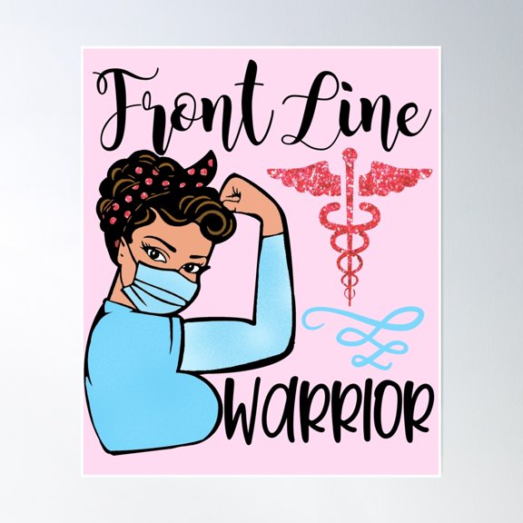 Front Line Warrior Worker Nurse Nurses Nursing Mask Essential Employee Rn Poster Wall Art, Modern Wall Decor, 24x36 UNFRAMED