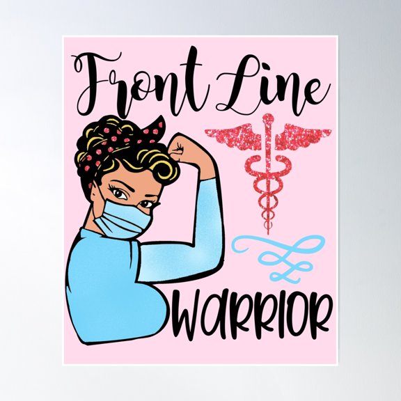 Front Line Warrior Worker Nurse Nurses Nursing Mask Essential Employee Rn Poster Wall Art, Modern Wall Decor, 24x36 UNFRAMED
