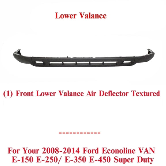 Front Lower Valance Textured For 2008-2014 Ford Econoline VAN E-350 Super Duty