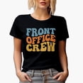 thumbnail image 1 of Front Office Crew, Company Employees Themed, Groovy Retro Wavy Text Merch Gift, Black T-Shirt, Medium, 1 of 5