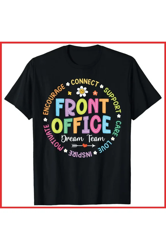 Front Office Dream Team Administrative Staff Work Group Unisex T-Shirt, S-5XL
