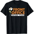 thumbnail image 1 of Front Office Dream Team School Secretary Office Assistant T-Shirt, 1 of 3