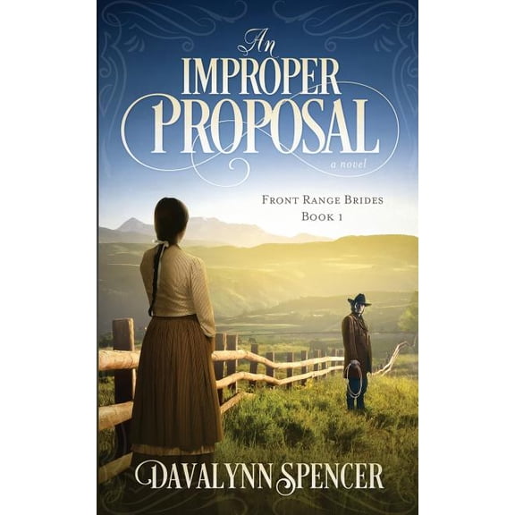 Front Range Brides An Improper Proposal, Book 1, (Paperback)