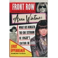 thumbnail image 1 of Front Row: Anna Wintour: What Lies Beneath the Chic Exterior of Vogue's Editor in Chief, (Paperback), 1 of 2