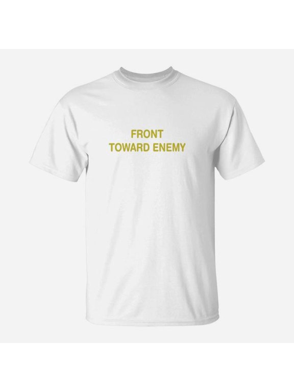 Front Toward Enemy TShirt