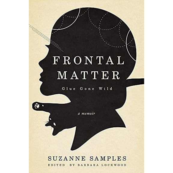 Pre-Owned Frontal Matter: Glue Gone Wild (Paperback) 194704124X 9781947041240