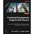 thumbnail image 1 of Pre-Owned Frontend Development Projects with Vue.js 3: Learn the fundamentals of building scalable web applications and dynamic user interfaces with Vue.js, 2nd Edition Paperback, 1 of 1