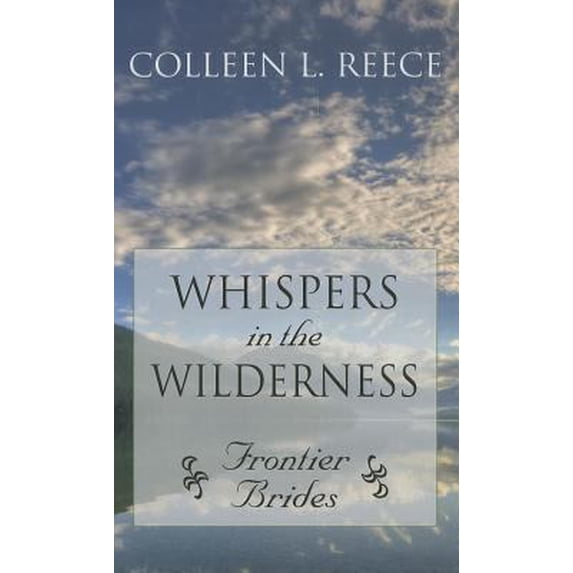 Pre-Owned Whispers in the Wilderness (Hardcover) 1410442233 9781410442239