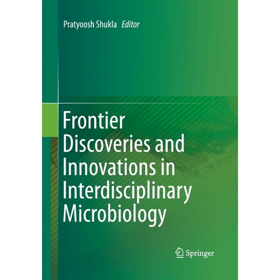 Frontier Discoveries and Innovations in Interdisciplinary Microbiology, (Paperback)