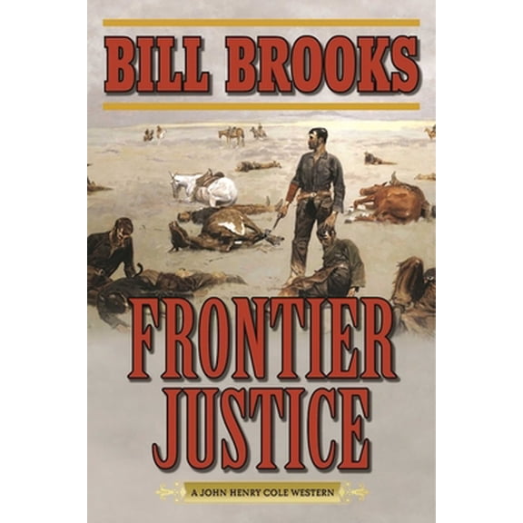 Pre-Owned Frontier Justice (Paperback) 1634507452 9781634507455