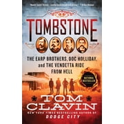 Frontier Lawmen Tombstone The Earp Brothers, Doc Holliday, and the Vendetta Ride from Hell, Paperback