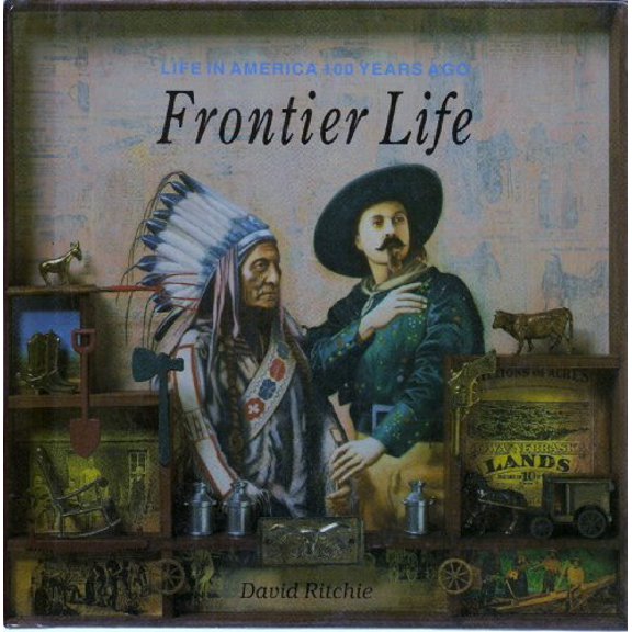 Pre-Owned Frontier Life (Life in Amer)(Oop) (Hardcover 9780791028421) by David Richie