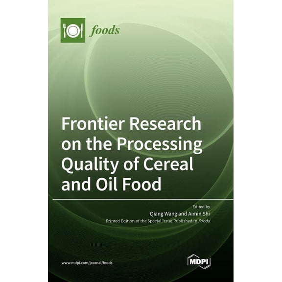 Frontier Research on the Processing Quality of Cereal and Oil Food, (Hardcover)