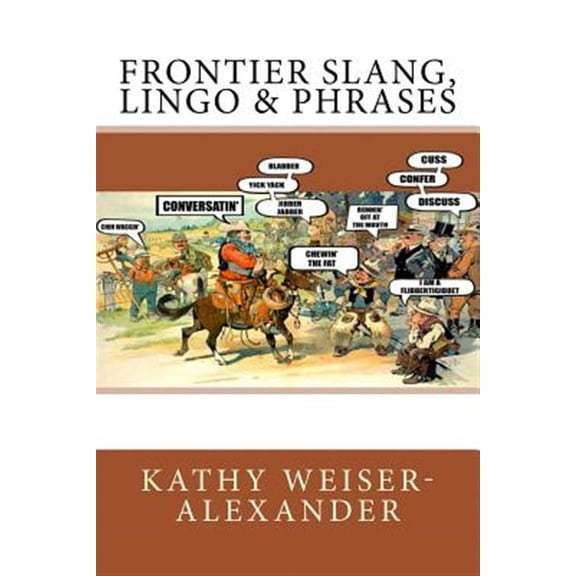Frontier Slang, Lingo & Phrases (Paperback)