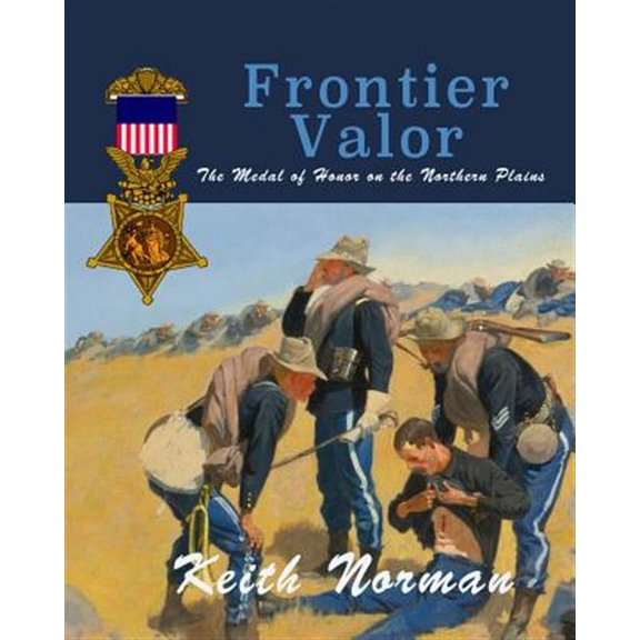 Frontier Valor : The Medal of Honor on the Northern Plains