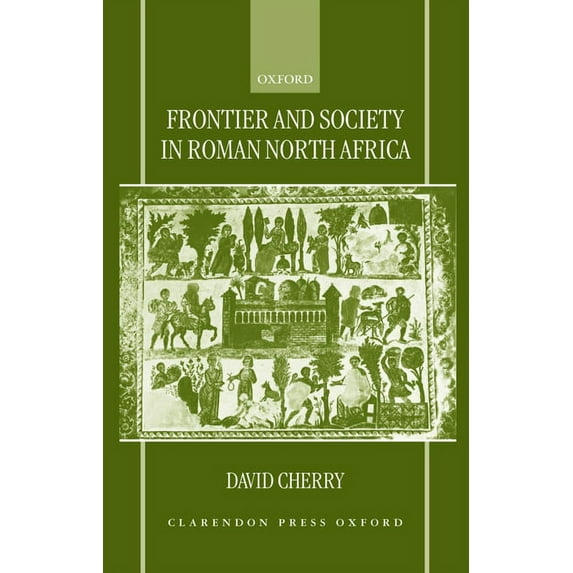 Frontier and Society in Roman North Africa, (Hardcover)