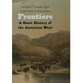 thumbnail image 1 of Pre-Owned Frontiers: A Short History of the American West (Paperback) 030013620X 9780300136203, 1 of 1