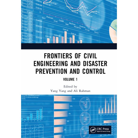 Frontiers of Civil Engineering and Disaster Prevention and Control Volume 1: Proceedings of the 3rd International Confer, (Hardcover)