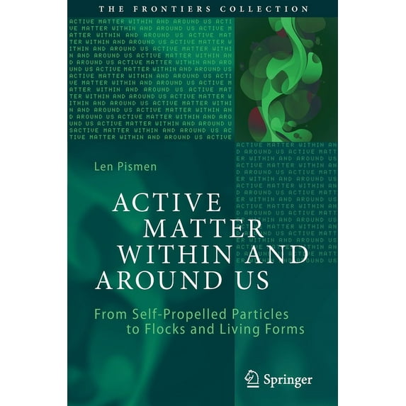 Frontiers Collection Active Matter Within and Around Us: From Self-Propelled Particles to Flocks and Living Forms, (Paperback)