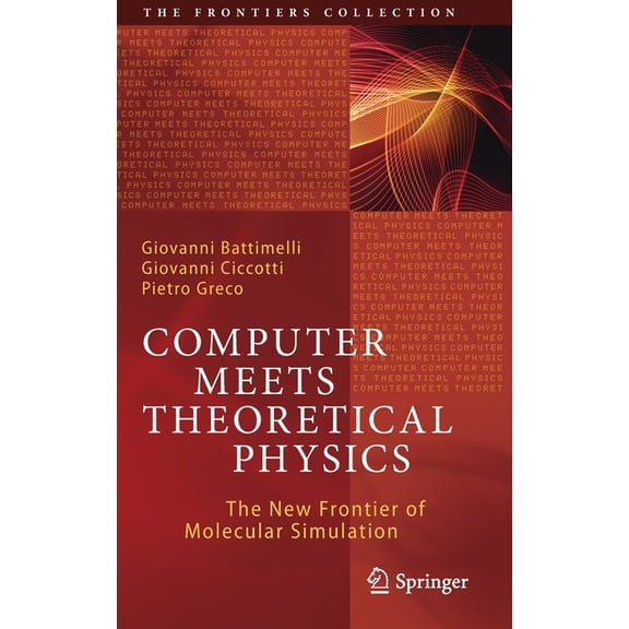 Frontiers Collection Computer Meets Theoretical Physics: The New Frontier of Molecular Simulation, (Hardcover)