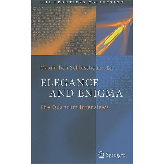 Frontiers Collection Elegance and Enigma: The Quantum Interviews, (Hardcover)