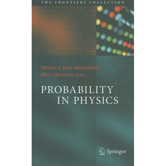 Frontiers Collection Probability in Physics, (Hardcover)