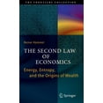 thumbnail image 1 of Frontiers Collection The Second Law of Economics: Energy, Entropy, and the Origins of Wealth, (Hardcover), 1 of 1