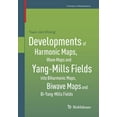 thumbnail image 1 of Frontiers in Mathematics Developments of Harmonic Maps, Wave Maps and Yang-Mills Fields Into Biharmonic Maps, Biwave Maps and Bi-Yang-Mills Field, Book 0, (Paperback), 1 of 1