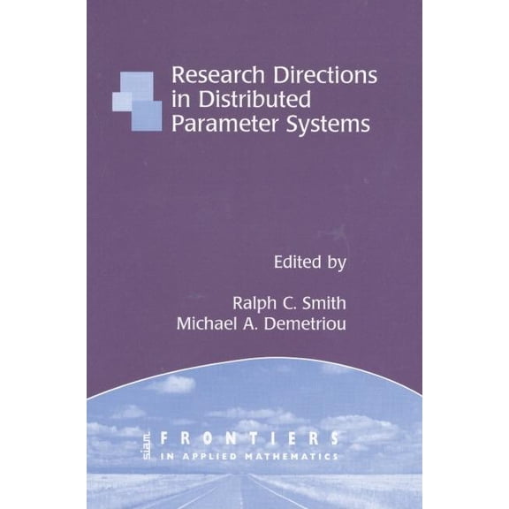 Frontiers in Applied Mathematics Research Directions in Distributed Parameter Systems, Book 27, (Paperback)