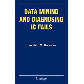 Pre-Owned Frontiers in Electronic Testing Data Mining and Diagnosing IC Fails, Book 31, (Hardcover)
