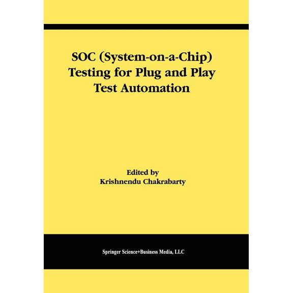 Frontiers in Electronic Testing Soc (System-On-A-Chip) Testing for Plug and Play Test Automation, Book 21, (Paperback)
