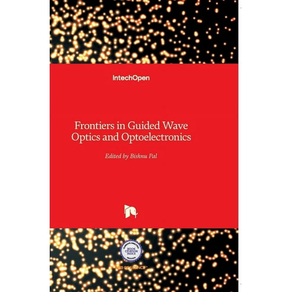 Frontiers in Guided Wave Optics and Optoelectronics (Hardcover)