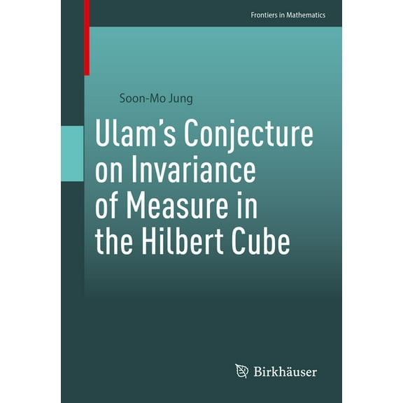 Frontiers in Mathematics Ulam's Conjecture on Invariance of Measure in the Hilbert Cube, (Paperback)