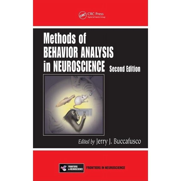 Frontiers in Neuroscience Methods of Behavior Analysis in Neuroscience, (Hardcover)