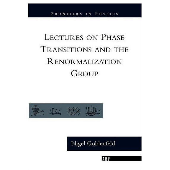 Frontiers in Physics Lectures On Phase Transitions And The Renormalization Group, Book 85, (Paperback)