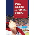thumbnail image 1 of Frontiers in Political Communication: Sport, Rhetoric, and Political Struggle (Paperback), 1 of 1