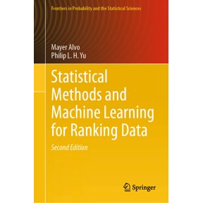 Frontiers in Probability and the Statist Statistical Methods and Machine Learning for Ranking Data, (Hardcover)