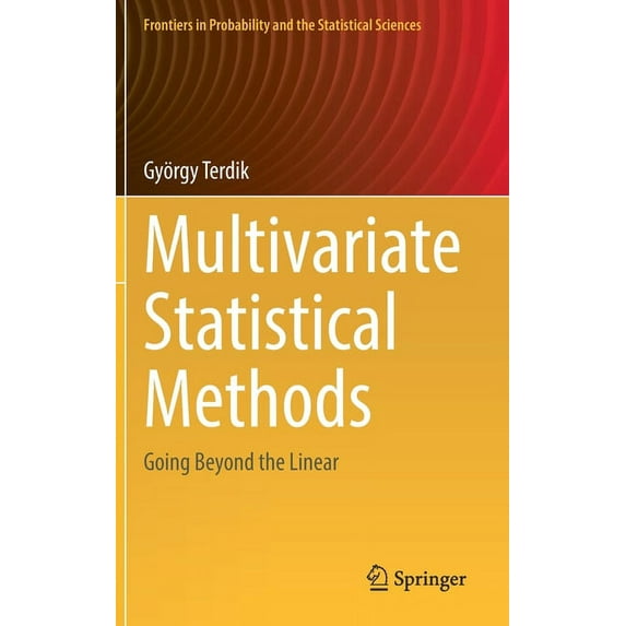 Frontiers in Probability and the Statist Multivariate Statistical Methods: Going Beyond the Linear, (Hardcover)