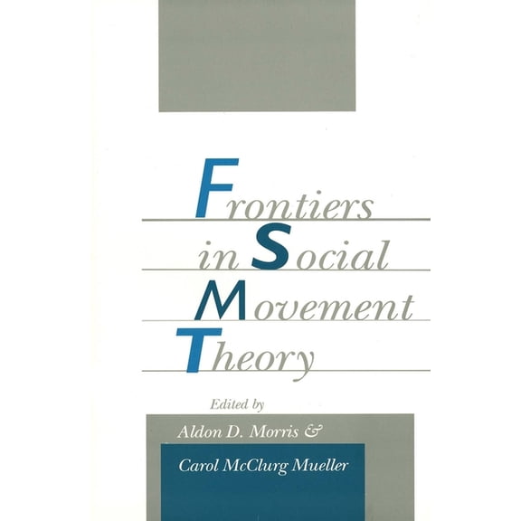 Frontiers in Social Movement Theory, (Paperback)
