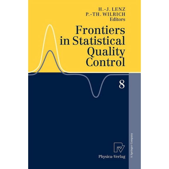 Frontiers in Statistical Quality Control Frontiers in Statistical Quality Control 8, Book 8, (Paperback)