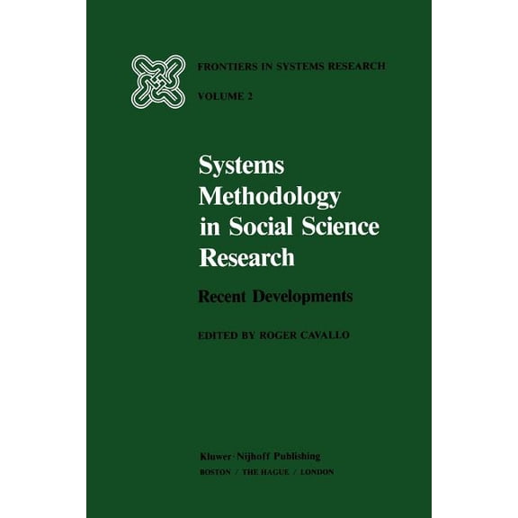 Frontiers in System Research Systems Methodology in Social Science Research: Recent Developments, Book 2, (Paperback)