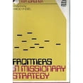 thumbnail image 1 of Pre-Owned Frontiers in missionary strategy, (Hardcover) 0802428819 9780802428813, 1 of 1