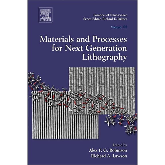 Frontiers of Nanoscience Materials and Processes for Next Generation Lithography: Volume 11, Book 11, (Hardcover)