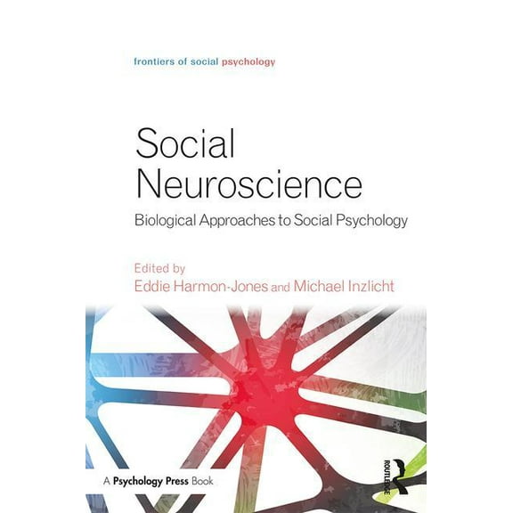 Frontiers of Social Psychology Social Neuroscience: Biological Approaches to Social Psychology, (Paperback)