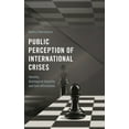 thumbnail image 1 of Frontiers of the Political: Doing Intern Public Perception of International Crises: Identity, Ontological Security and Self-Affirmation, (Hardcover), 1 of 1