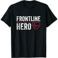 thumbnail image 1 of Frontline Hero Medical Assistant Frontline Essential Worker T-Shirt, 1 of 4