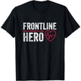 thumbnail image 1 of Frontline Hero Registered Nurse Frontline Essential Worker T-Shirt, 1 of 4