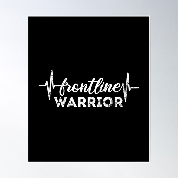 Frontline Warrior - Nurse Nursing Proud Healthcare Worker Poster Wall Art, Modern Wall Decor, 24x36 UNFRAMED