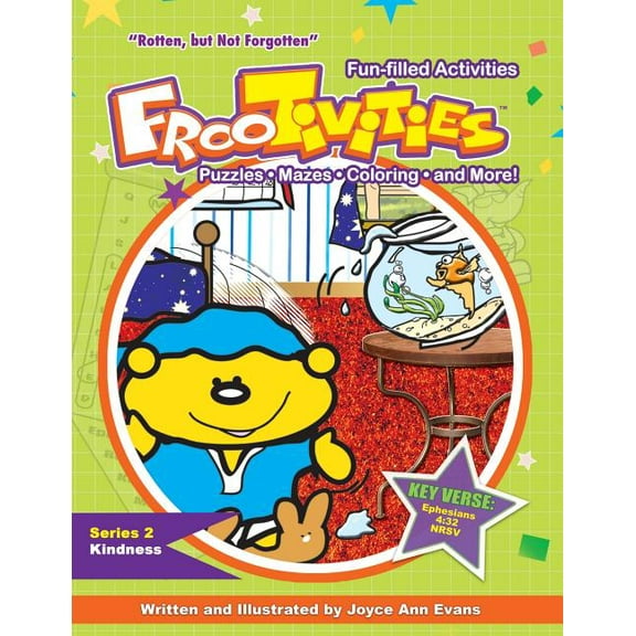 Frootivities Series(tm): Rotten, But Not Forgotten Frootivities(tm) (Paperback)