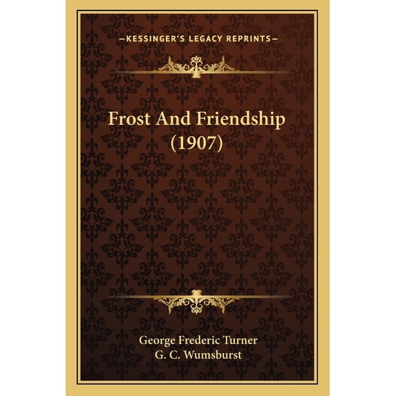 Frost And Friendship (1907) (Paperback)